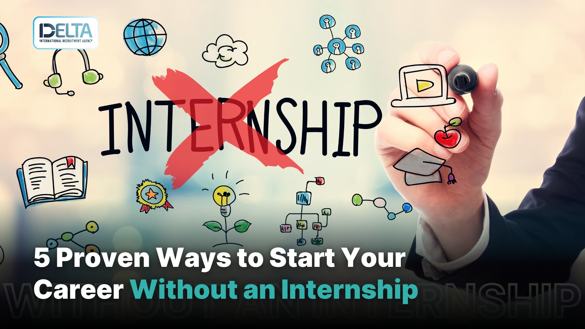 5 Proven Ways to Start Your Career Without an Internship